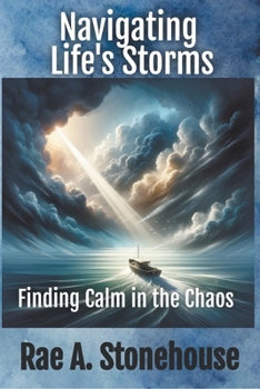 Paperback Navigating Life's Storms: Finding Calm in the Chaos Book
