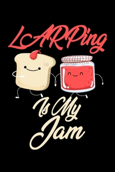 Paperback Larping is My Jam: Funny Larping Journal (Diary, Notebook) Christmas & Birthday Gift for Larping Enthusiasts Book