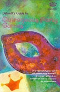 Paperback Debrett's Guide to Outrageous Party Games Book