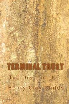 Paperback Terminal Trust: The Devil in D.C. Book