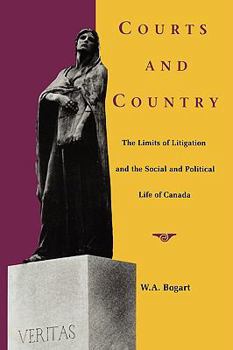 Paperback Courts and Country: The Limits of Litigation and the Social and Political Life of Canada Book