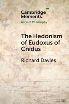 Paperback The Hedonism of Eudoxus of Cnidus Book