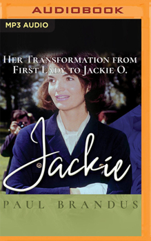 Audio CD Jackie: Her Transformation from First Lady to Jackie O. Book