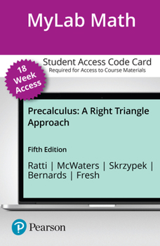 MyLab Math with Pearson eText -- 18-Week Access Card -- for Precalculus: A Right Triangle Approach