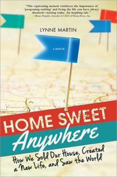 Paperback Home Sweet Anywhere: How We Sold Our House, Created a New Life, and Saw the World Book