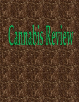 Paperback Cannabis Review: 100 Pages 8.5" X 11" Book