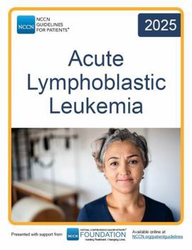 NCCN Guidelines for Patients® Acute Lymphoblastic Leukemia