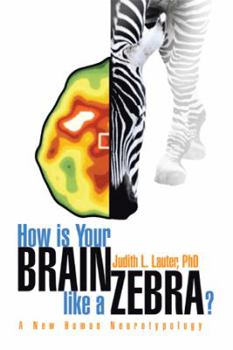 Paperback How Is Your Brain Like a Zebra? Book