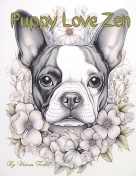 Puppy Love Zen: Coloring Canine Companions