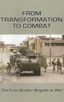 Paperback From Transformation to Combat: The First Stryker Brigade at War Book