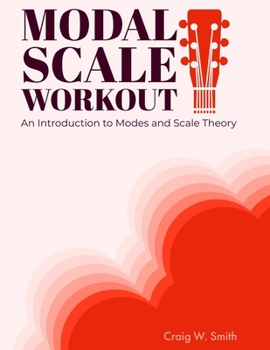 Paperback Modal Scale Workout: An Introduction to Modes and Modal Scale Theory for Guitarists Book