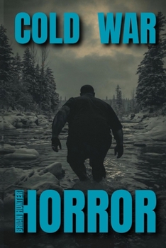 Cold War Horror (The Brasswatch Series)
