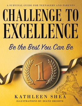 Paperback Challenge to Excellence: A Survival Guide for Teenagers and Parents Book