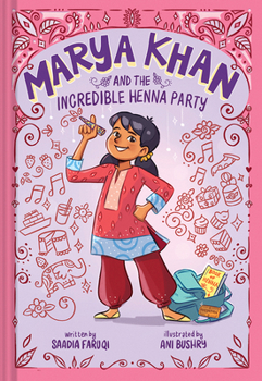 Marya Khan and the Incredible Henna Party (Marya Khan #1) - Book #1 of the Marya Khan