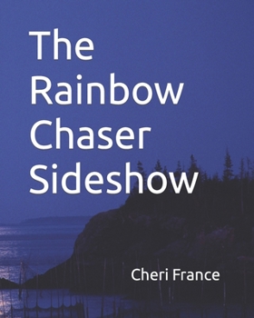 Paperback The Rainbow Chaser Sideshow Book