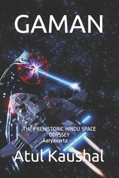 Gaman: The Prehistoric Hindu Space Odyssey