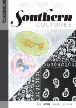 Paperback Southern Cultures: Music and Protest: Volume 24, Number 3 - Fall 2018 Issue Book