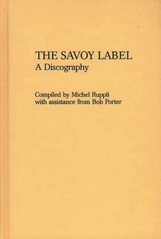 Hardcover The Savoy Label: A Discography Book