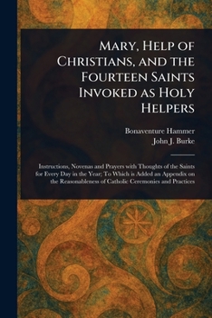 Paperback Mary, Help of Christians, and the Fourteen Saints Invoked as Holy Helpers Book