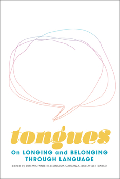 Paperback Tongues: On Longing and Belonging Through Language Volume 12 Book