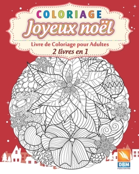Coloriage - Joyeux no�l - 2 livres en 1