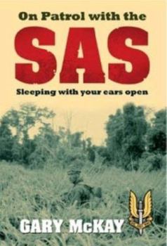 Paperback On Patrol with the SAS: Sleeping with Your Ears Open Book