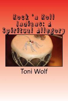 Paperback Rock 'n Roll Indians: A Spiritual Allegory Book