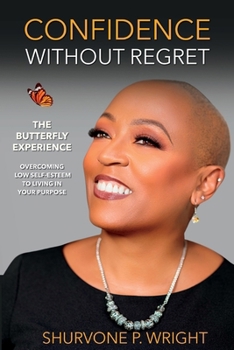 Paperback Confidence Without Regret: The Butterfly Experience Book