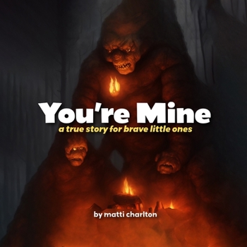 Paperback You're Mine: A True Story For Brave Little Ones [Large Print] Book
