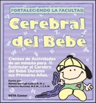 Paperback Fortaleciendo la Facultad Cerebral del Bebe: Hundreds Of One-Minute Brain Stimulating Activities For Baby's First Years = Building Baby's Brain Power [Spanish] Book