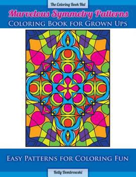 Paperback Marvelous Symmetry Patterns Coloring Book for Grown Ups: Easy Patterns for Coloring Fun Book