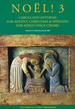 Paperback Noel! 3: Carols and Anthems for Advent, Christmas and Epiphany for Mixed Voices Choir Book