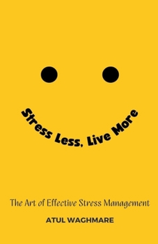 Paperback Stress Less Live More - The Art of Effective Stress Management Book