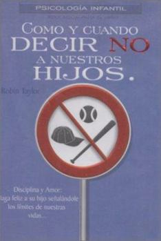 Paperback Como y cuando decir NO a nuestros hijos (Spanish Edition) [Spanish] Book