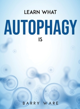 Hardcover Learn What Autophagy Is Book