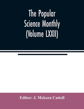 Paperback The Popular science monthly (Volume LXXII) Book
