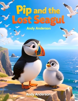 Pip and the Lost Seagull (Seaside Friends Adventures)