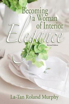 Paperback Becoming a Woman of Interior Elegance Book