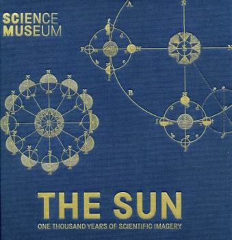 Hardcover The Sun: One Thousand Years of Scientific Imagery Book