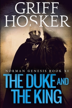 The Duke and the King - Book #11 of the Norman Genesis