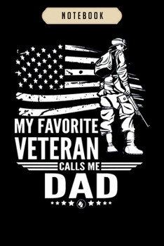 Notebook: Favorite vet calls me dad  Notebook|6x9(100 pages)Blank Lined Paperback Journal For Student, kids, women, girls, boys, men, birthday gifts|Veteran day gifts notebook