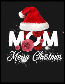 MOM Merry Christmas: 110 Pages, Perfect for taking Notes, Journaling, Gift for Christmas 8.5x11 Inches