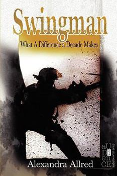 Paperback Swingman: What a Difference a Decade Makes Book