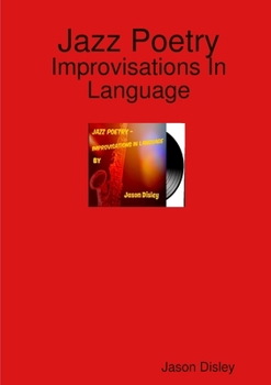 Paperback Jazz Poetry - Improvisations In Language Book