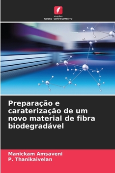 Paperback Preparação e caraterização de um novo material de fibra biodegradável [Portuguese] Book