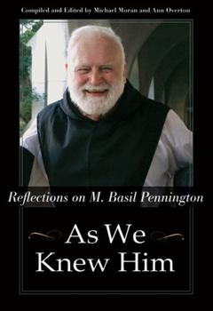 Hardcover As We Knew Him: Reflections on M. Basil Pennington Book