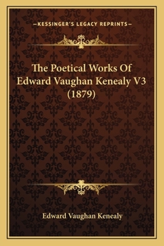 Paperback The Poetical Works Of Edward Vaughan Kenealy V3 (1879) Book