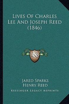 Paperback Lives Of Charles Lee And Joseph Reed (1846) Book