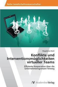 Paperback Konflikte und Interventionsmöglichkeiten virtueller Teams [German] Book