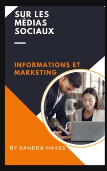 Paperback Sur Les Médias Sociaux: Informations Et Marketing [French] Book